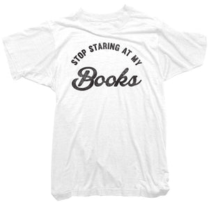Worn Free T-Shirt - stop staring at my books