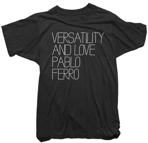 Pablo Ferro T-Shirt - Versatility and Love Tee