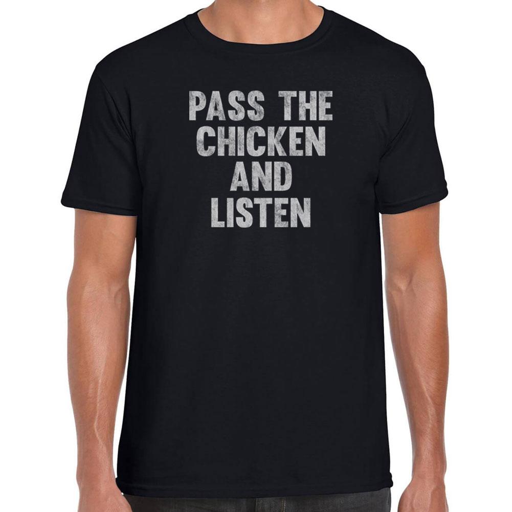 Pass the Chicken and Listen T-Shirt