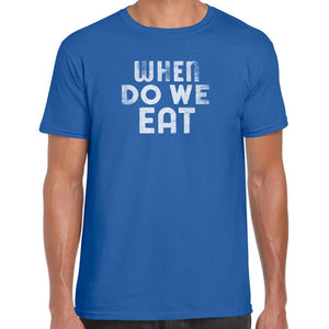 When do we eat T-Shirt