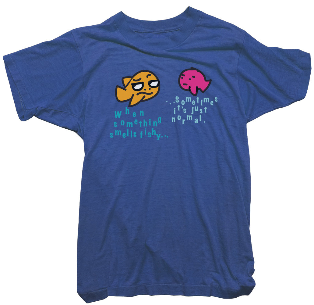Worn Free T-Shirt - Something smells fishy Tee by Thomas Coe