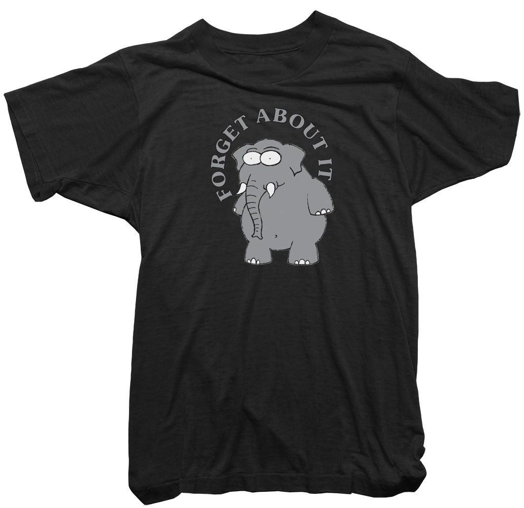 Elephant T-Shirt - Wonga World Forget about it Tee
