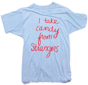 I take candy from strangers t-shirt - Worn Free Candy Tee
