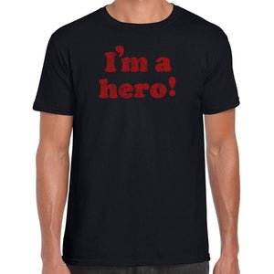 I'm a hero T-Shirt