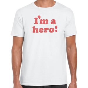 I'm a hero T-Shirt