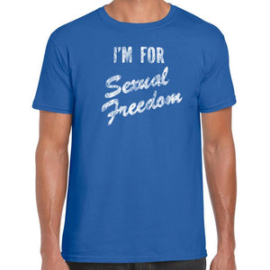 I'm for sexual freedom T-Shirt