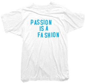 Passion is a Fashion Tee - Worn Free T-Shirt