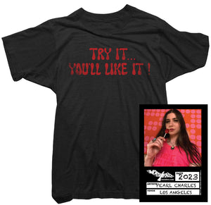 Pearl Charles T-Shirt - Try it you might like it Tee