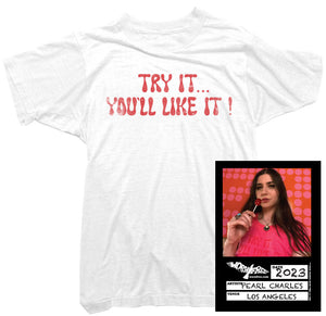 Pearl Charles T-Shirt - Try it you might like it Tee