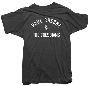 Paul Chesne T-Shirt - Chesbians Tee