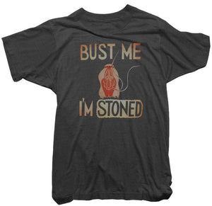 Worn Free T-Shirt - Bust Me I'm Stoned Tee