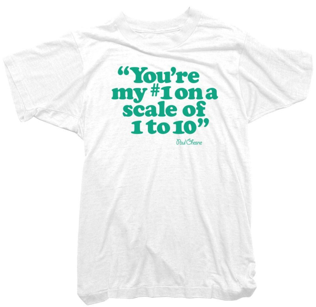 Paul Chesne T-Shirt - Your my Number 1 Tee