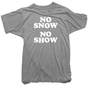 Worn Free T-Shirt - No Snow No Show Tee